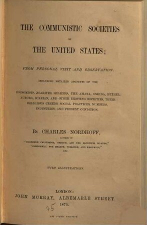 The communistic societies of the united states : from personal visit and observation with illustrations