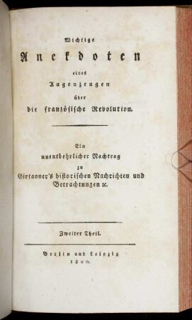 T.2: Wichtige Anekdoten eines Augenzeugen über die französische Revolution. Zweiter Theil