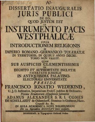 Diss. iur. De eo, quod iustum est ex instrumento pacis Westphalicae circa introductionem religionis in Imperio R. G. toleratae in territoriis, in quibus anno decretorio non viguit