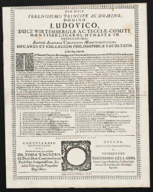 Serenissimo Principe Ac Domino, Domino Ludovico, Duce Wirtembergiae Ac Tecciae ... Rectore Academiae Tubingensis Magnificentissimo. Decanus Et Collegium Philosophicae Facultatis. Lectoribus Salutem