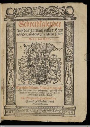 1585: [Schreibkalender Auff das Jar nach vnsers Herrn und Seligmachers Jesu Christi geburt ...] Band 1585