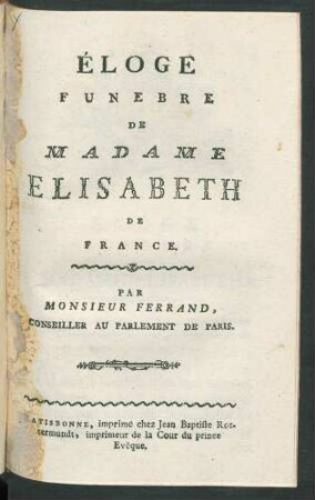 Éloge Funebre De Madame Elisabeth De France