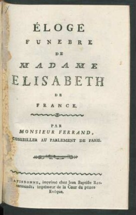 Éloge Funebre De Madame Elisabeth De France