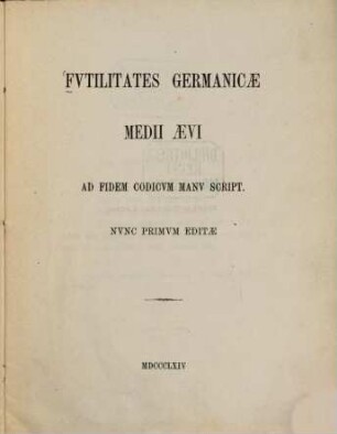 Futilitates Germanicae medii aevi : Ad fidem codicum script