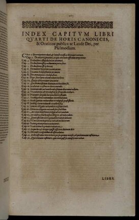 [Liber Quartus, De Oratione Publica Ecclesiæ, Horis Canonicis, & Laude Dei, per Cantum, & Psalmodiam.]