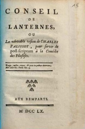 Conseil De Lanternes, Ou La véritable vision de Charles Palissot, pour servir de post-scriptum à la Comédie des Filosofes