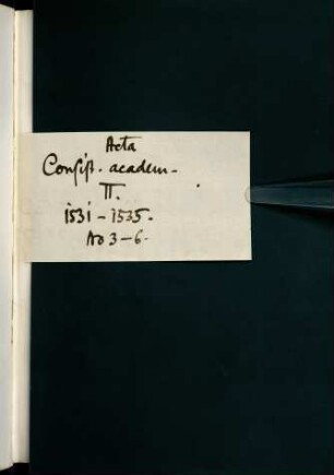 Acta consist. academ. II, 1531 - 1535, No. 3 - 6.