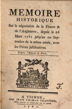 Mémoire historique sur la négociation de la France et de l'Angleterre depuis le 20 mars 1761 jusqu'au 20 Septembre ...