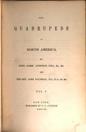 The quadrupeds of North America by John James Audubon and John Bachman. 1