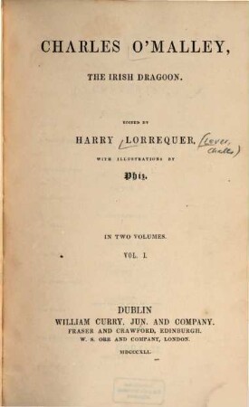 Charles O'Malley, the Irish dragoon : in two volumes, 1