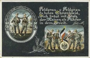 Feldgrau, o Feldgrau du hohes Ehrenkleid, [...]
