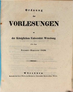 Ordnung der Vorlesungen an der Königlichen Universität Würzburg. 1838. SS.