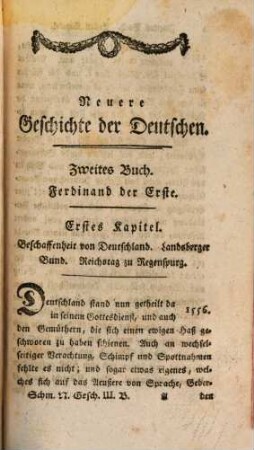 Michael Ignaz Schmidts Kaiserl. Königl. wirklichen Hofraths, Directors des Kaiserl. Königl. Hausarchivs, und der Büchercensur Commission-Beysitzers Neuere Geschichte der Deutschen, 3. Von Ferdinand dem Ersten