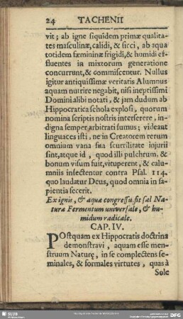 Ex ignis & aquae congressu sit sal Naturae, Fermentum universalae, & humidum radicalae. Cap. IV
