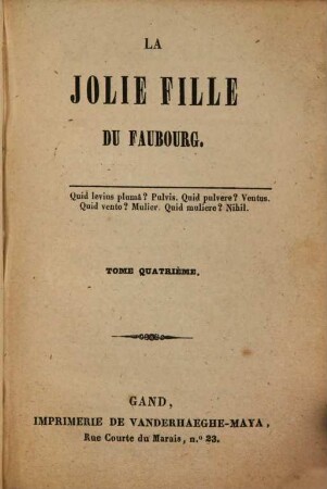 La jolie fille du Faubourg : Par Ch[arles] Paul de Kock. 4