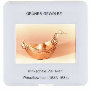 unbekannt, Trinkschale von Zar Iwan d. Schrecklichen