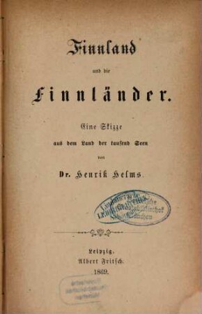 Finnland und die Finnländer : eine Skizze aus dem Land der tausend Seen