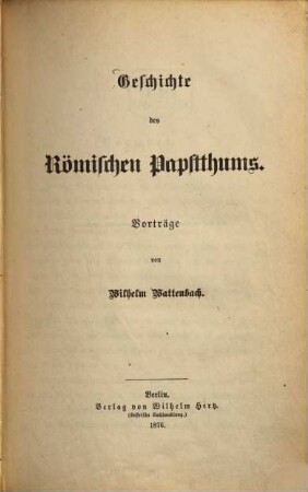 Geschichte des Römischen Papstthums : Vorträge