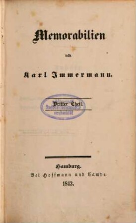 Karl Immermann's Schriften. 14. Memorabilium. - 1843. - 375 S.