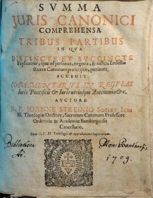 Svmma Juris Canonici : comprehensa tribus partibus, in qva distincte et svccincte explicantur, quae ad personas, negotia, & iudicia ecclesiastica ex canonum praescripto, pertinent ; accedit commentarius in regulas iuris pontificii & iuris utriusque antinomia etc., 1. De personis ecclesiasticis, earumque statu, dignitate, munere, & immunitate