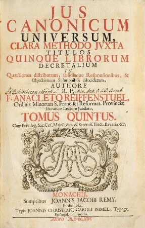 Jus Canonicum Universum : Clara Methodo Jvxta Titulos Quinque Librorum Decretalium In Quaestiones distributum, solidisque Responsionibus, & Objectionum Solutionibus dilucidatum. 5