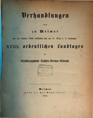 Verhandlungen des ... Landtags und der Gebietsvertretung von Sachsen-Weimar-Eisenach. Ordentlicher Landtag. Schriftenwechsel. 1868