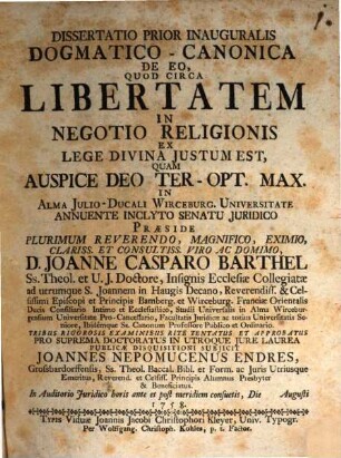 Dissertatio Prior Inauguralis Dogmatico-Canonica De Eo, Quod Circa Libertatem In Negotio Religionis Ex Lege Divina Justum Est