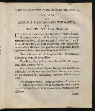 XIX. De Moribus studiosorum formandis, et disciplina Academica.