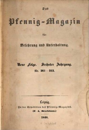 Das Pfennig-Magazin für Belehrung und Unterhaltung. 6, 6 = Nr. 261 - 313. 1848