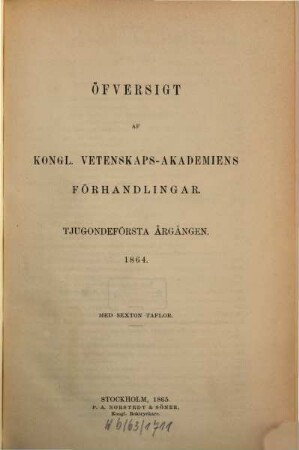 Öfversigt af Kongliga Vetenskaps-Akademiens förhandlingar, 21. 1864 (1865)