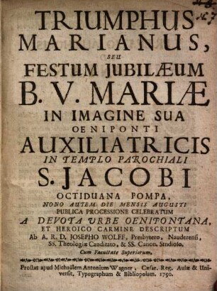 Triumphus Marianus seu festum iubilaeum B. V. Mariae in imagine sua Oeniponti