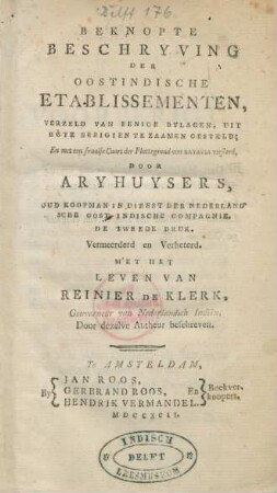 Beknopte Beschryving Der Oostindische Etablissementen : Verzeld Van Eenige Bylagen, Uit Egte Berigien Te Zaamen Gesteld ; En met een fraaije Caart der Plattegrond van Batavia versierd