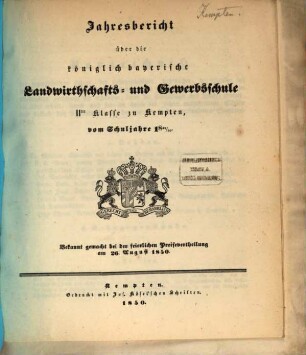 Jahresbericht über die Königliche Landwirthschafts- und Gewerbsschule in Kempten. 1849/50