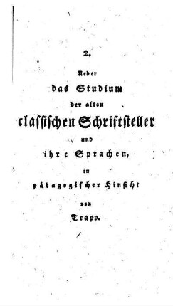 Ueber das Studium der alten classischen Schriftsteller und ihre Sprachen in pädagogischer Hinsicht : [2. Abhandlung]
