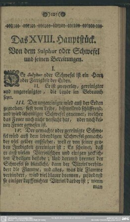 Das XVIII. Hauptstück. Von dem Sulphur oder Schwefel und seinen Bereitungen