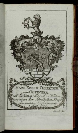 Herr Eberh. Christoph von Oetinger[...] - Herr Friedrich Ioseph von Schmitz[...]