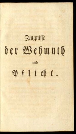 Zeugnisse der Wehmuth und Pflicht