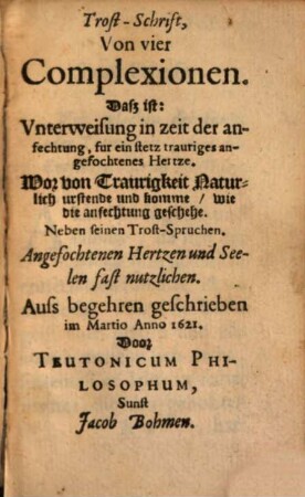 Trost-Schrift, von vier Complexionen : daß ist: Unterweisung in Zeit der Anfechtung ...