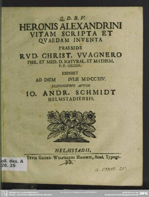 Heronis Alexandrini Vitam Scripta Et Quaedam Inventa