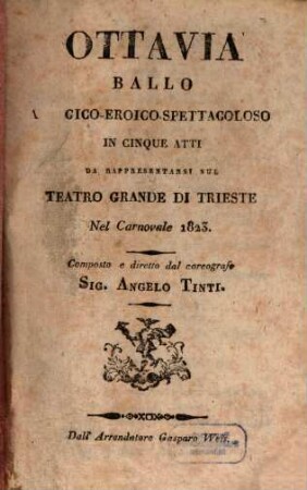 Ottavia : ballo gico-eroico-spettacoloso in cinque atti ; da rappresentarsi sul Teatro Grande di Trieste nel carnovale 1823