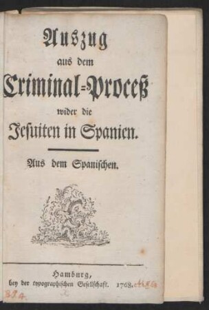 Auszug aus dem Criminal-Proceß wider die Jesuiten in Spanien : Aus dem Spanischen
