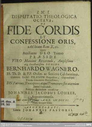 Disputatio Theologica Octava, De Fide Cordis Et Confessione Oris : Ad locum Rom. X, 10