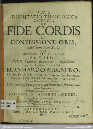 Disputatio Theologica Octava, De Fide Cordis Et Confessione Oris : Ad locum Rom. X, 10