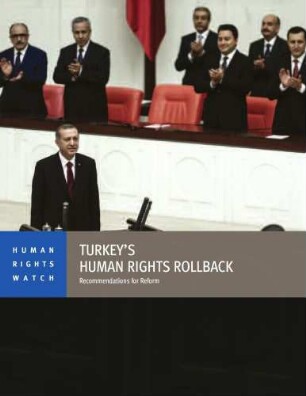 Turkey’s human rights rollback : recommendations for reform