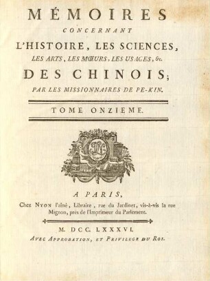 11.1786: Mémoires concernant l'histoire, les sciences, les arts, les moeurs, les usages ... des Chinois par les missionaires de Pékin
