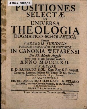 Positiones selecta ex universa theologia dogmatico-scholastica