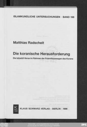 Die koranische Herausforderung : die taḥaddī-Verse im Rahmen der Polemikpassagen des Korans