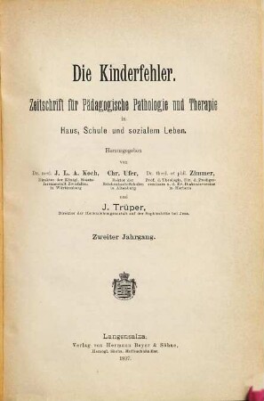 Die Kinderfehler : Zeitschrift für Kinderforschung mit besonderer Berücksichtigung der pädagogischen Pathologie, 2. 1897