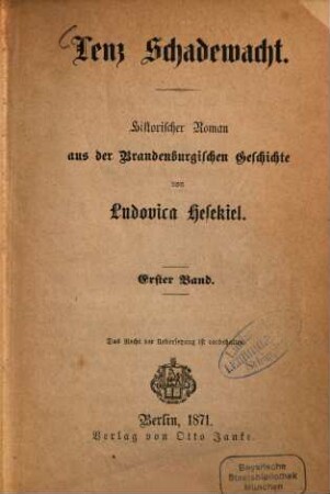Lenz Schadewacht : historischer Roman aus der Brandenburgischen Geschichte. 1