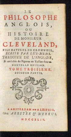 T. 3, Pt. 2: Le Philosophe Anglois, Ou Histoire De Monsieur Cleveland, Fils Naturel De Cromwell ; Tome Troisieme, Seconde Partie